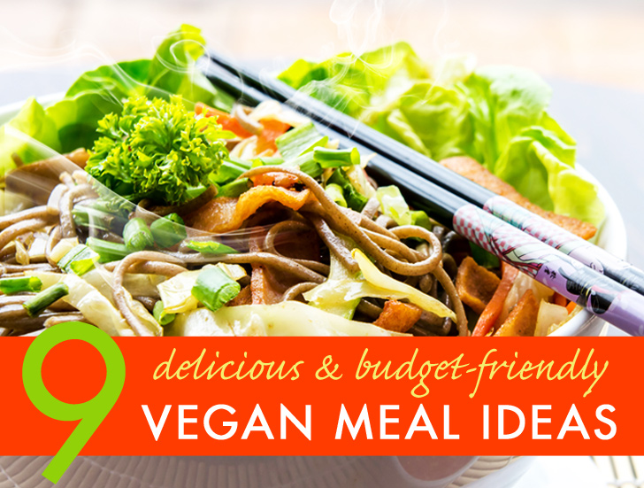 9 Budget Friendly Vegan Meal Ideas with Recipes