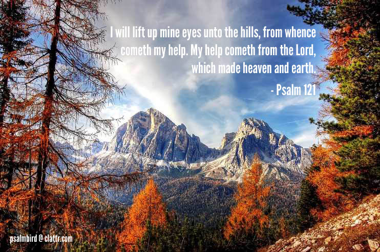 Psalm 121 | Help Cometh from the Lord