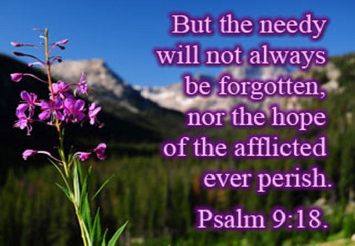 Needy shall not be forgotten and hope of the poor will not perish