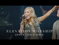 Grace Like A Wave (Live) – Elevation Worship – YouTube