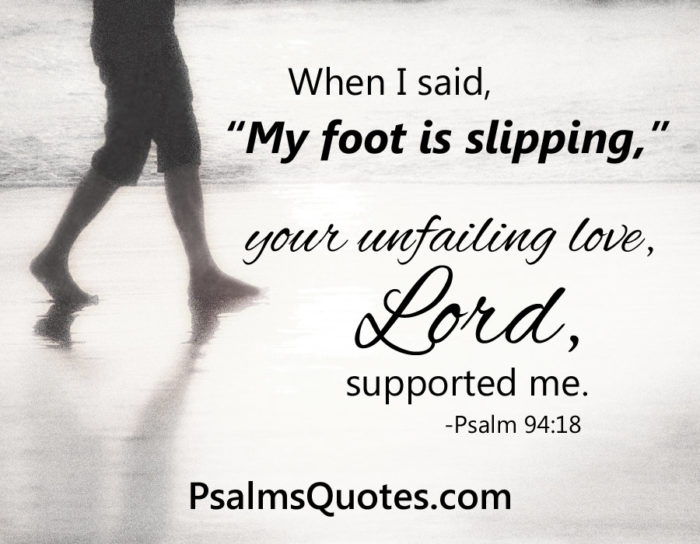 Love Psam: Psalm 94:18