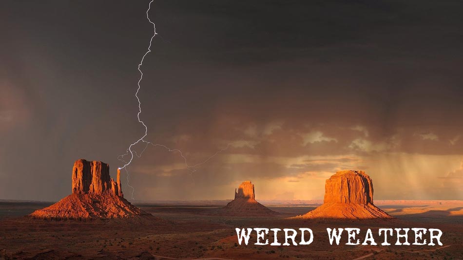 #WeirdWeather Happening Now