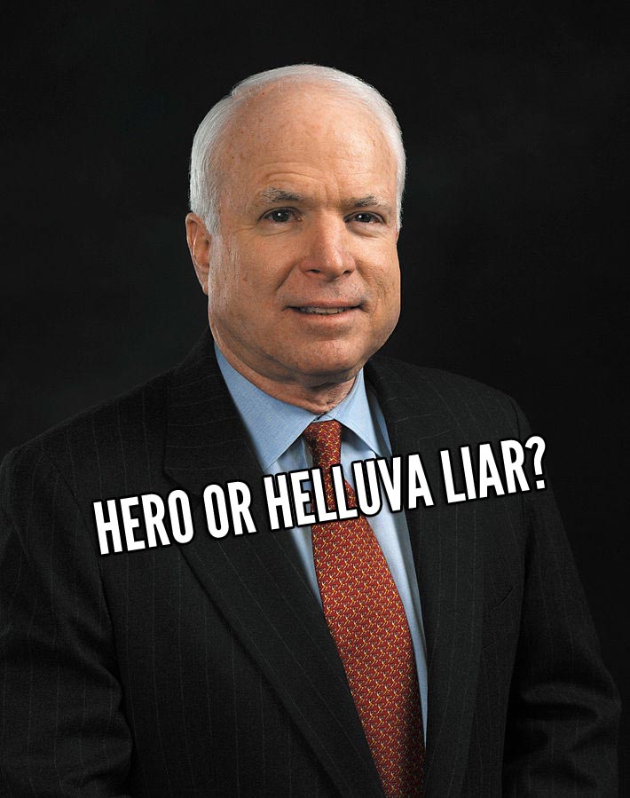 John McCain: Hero or Hell of a Good Liar?