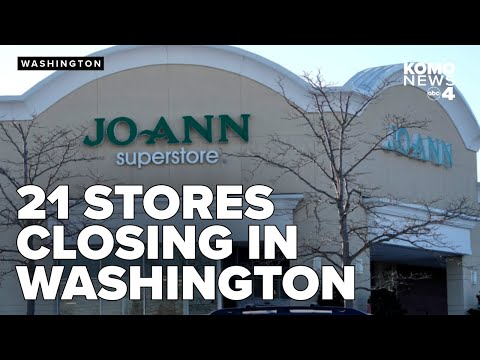 21 JOANN Fabric stores closing in Washington State